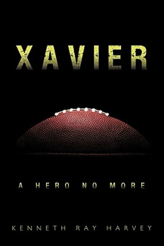 Knjiga Xavier Kenneth Ray Harvey