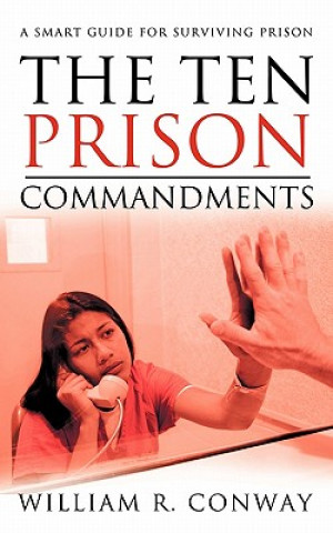 Kniha Ten Prison Commandments William R Conway