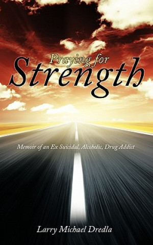 Carte Praying for Strength Larry Michael Dredla