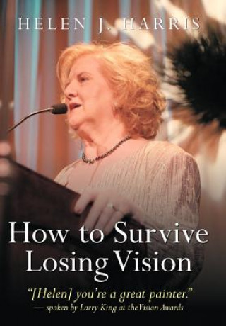 Книга How to Survive Losing Vision Helen J Harris