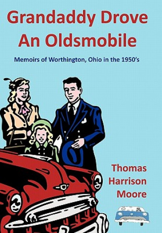 Książka Grandaddy Drove An Oldsmobile Thomas Harrison Moore