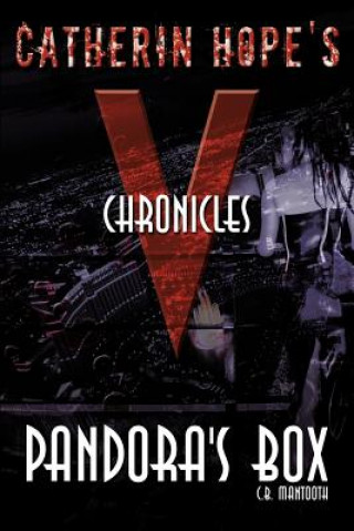 Kniha Catherin Hope's "V" Chronicles C B Mantooth