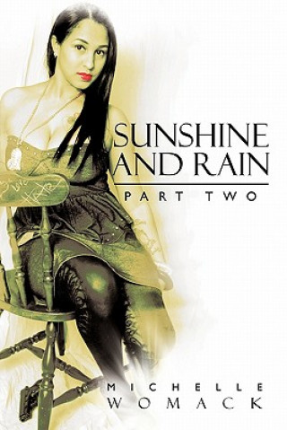 Kniha Sunshine and Rain Part Two Michelle Womack