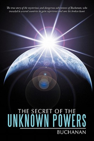 Kniha Secret of the Unknown Powers Buchanan