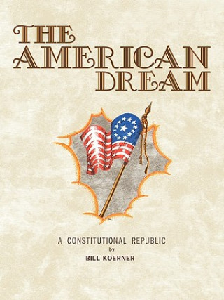 Könyv American Dream Bill Koerner
