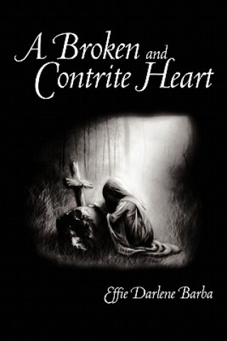 Kniha Broken and Contrite Heart Effie Darlene Barba