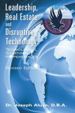 Kniha Leadership, Real Estate and Disruptive Technology Dr Joseph Aluya D B a