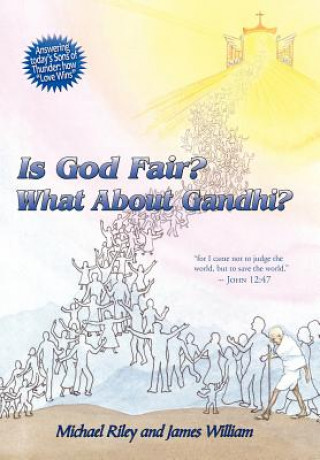 Książka Is God Fair? What About Gandhi? James William