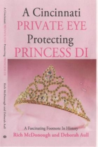 Książka Cincinnati Private Eye Protecting Princess Di Deborah Aull