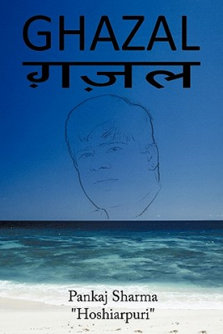 Kniha Ghazal Pankaj Sharma " Hoshiarpuri "