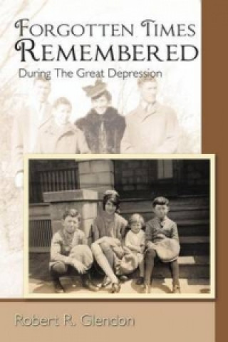 Buch Forgotten Times Remembered Robert R Glendon