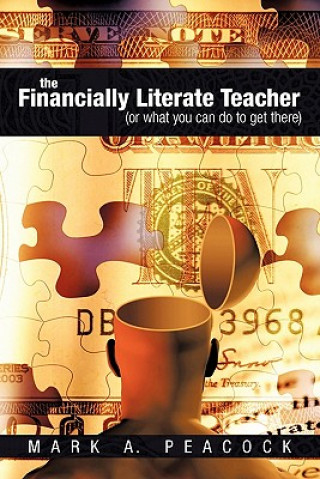 Livre Financially Literate Teacher Mark A Peacock