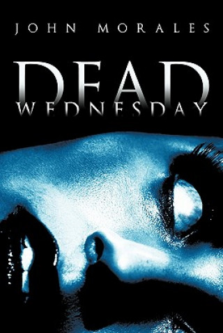 Knjiga Dead Wednesday John Morales