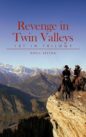 Könyv Revenge in Twin Valleys Odell Sexton