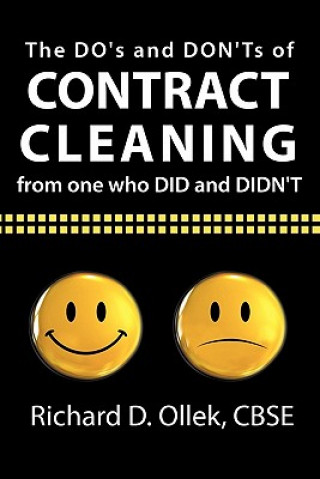 Könyv DO's and DON'Ts of Contract Cleaning From One Who DID and DIDN'T Richard D Ollek Cbse
