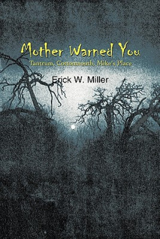 Knjiga Mother Warned You Erick W Miller