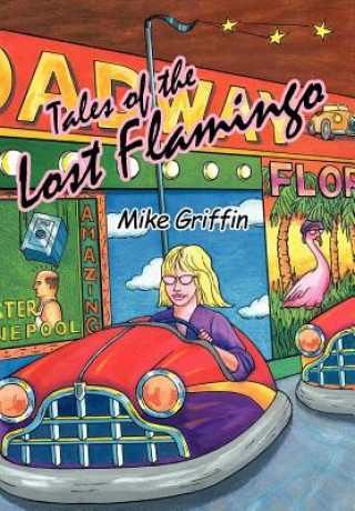 Kniha Tales of the Lost Flamingo Mike Griffin