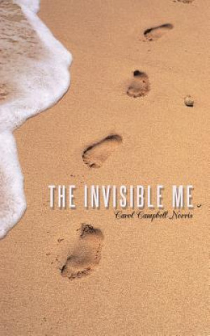 Knjiga Invisible Me Carol Campbell-Norris