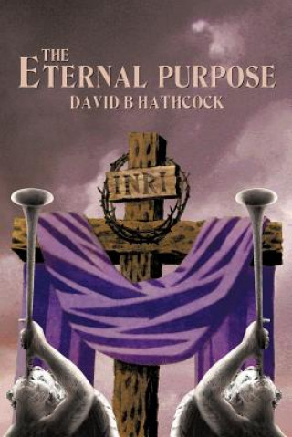 Книга Eternal Purpose David B Hathcock