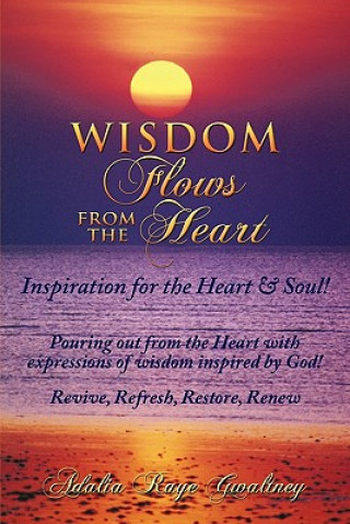 Libro Wisdom Flows from the Heart Adalia Raye Gwaltney