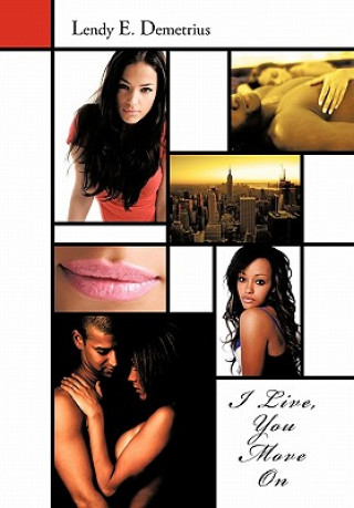 Livre I Live, You Move On Lendy E Demetrius