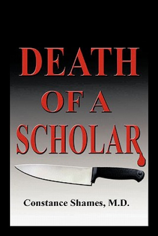 Kniha Death of a Scholar Constance Shames M D