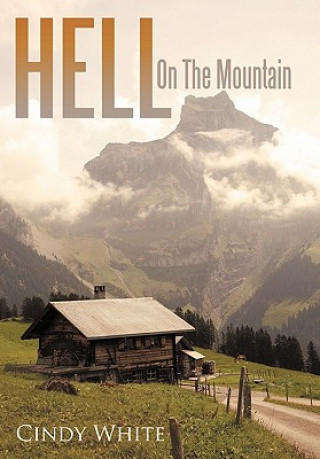 Könyv Hell On The Mountain Cindy White
