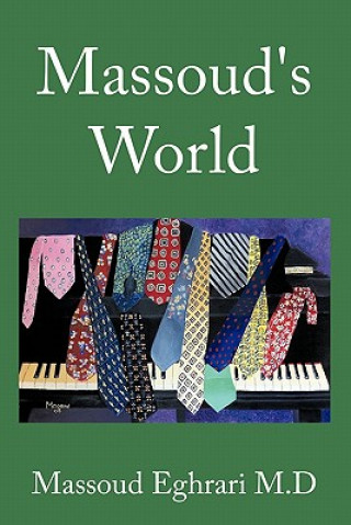 Livre Massoud's World Massoud Eghrari M D