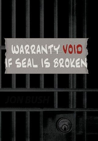 Buch Warranty Void If Seal Is Broken Jon Bush