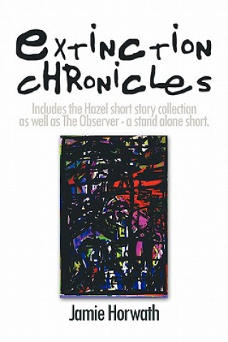 Knjiga Extinction Chronicles Jamie Horwath