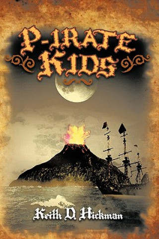 Libro P-Irate Kids Keith D Hickman