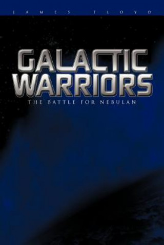 Kniha Galactic Warriors James Floyd