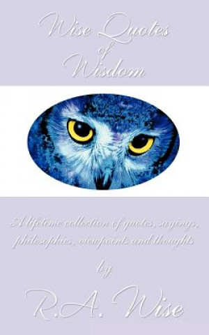 Kniha Wise Quotes of Wisdom R a Wise