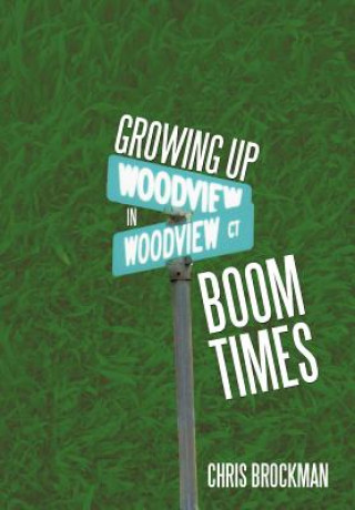 Kniha Growing Up In Boom Times Chris Brockman