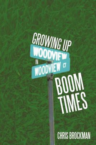 Книга Growing Up In Boom Times Chris Brockman