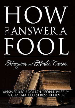 Könyv How to Answer a Fool Marquinn And Marlon Carson