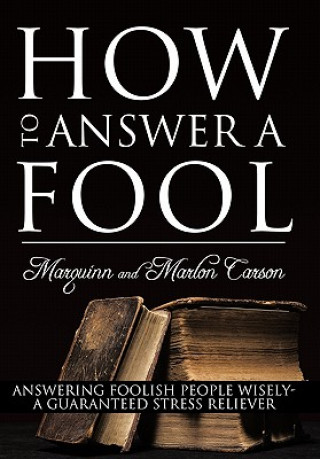 Książka How to Answer a Fool Marquinn And Marlon Carson