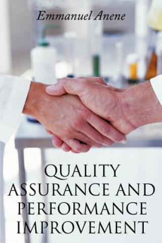 Kniha Quality Assurance and Performance Improvement Emmanuel Anene