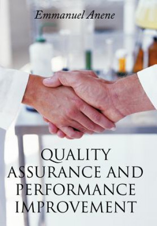 Kniha Quality Assurance and Performance Improvement Emmanuel Anene