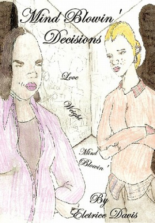 Книга Mind Blowin Decisions Eletrice Davis