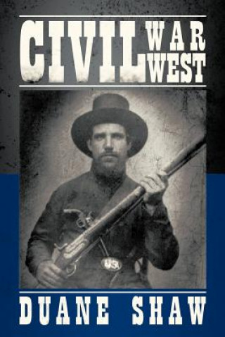 Carte Civil War West Duane Shaw