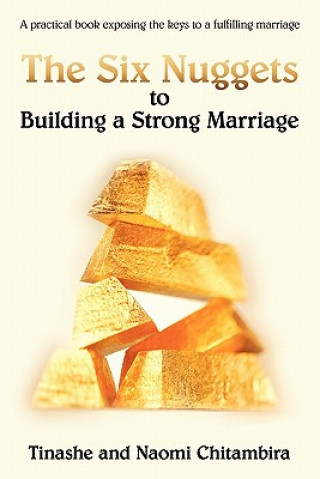 Książka Six Nuggets to Building a Strong Marriage Naomi Chitambira