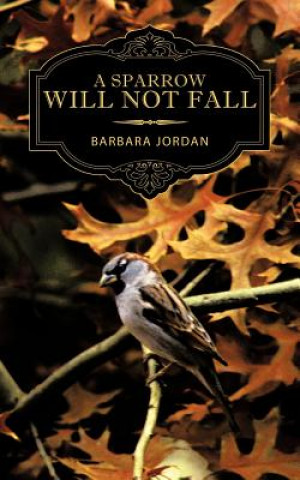 Book Sparrow Will Not Fall Barbara Jordan