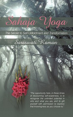 Kniha Sahaja Yoga-The Secret to Self-Unfoldment and Transformation Saraswati Raman