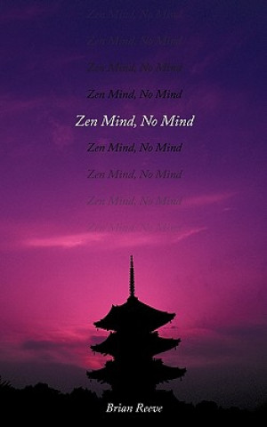 Carte Zen Mind, No Mind Brian Reeve
