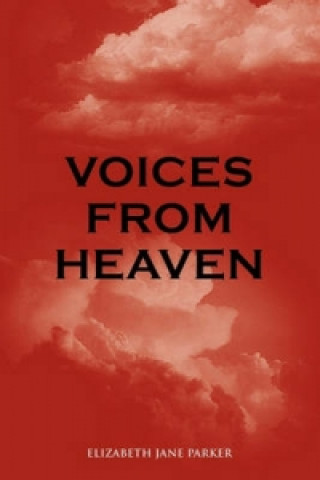 Książka Voices from Heaven Elizabeth Jane Parker