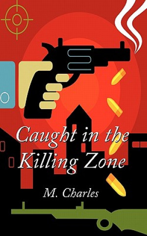 Livre Caught in the Killing Zone M Charles