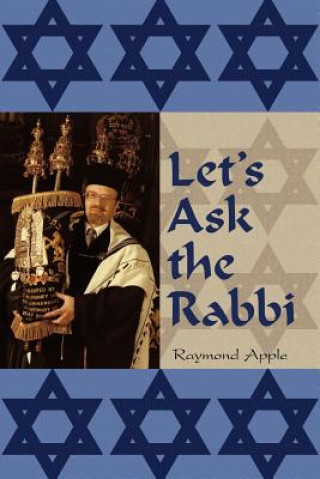 Könyv Let's Ask the Rabbi Raymond Apple