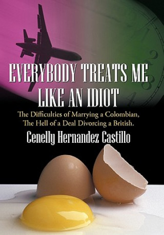 Kniha Everybody Treats Me Like an Idiot Cenelly Hernandez Castillo