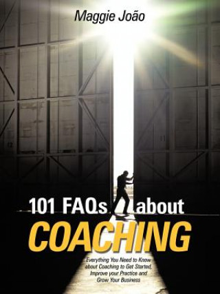 Book 101 FAQs About Coaching Maggie Jo O